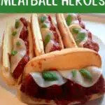 meatball parm heroes with text overlay
