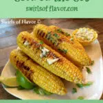 grilled corn on the cob with cilantro butter and text overlay