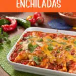 butternut squash enchiladas in baking dish with text overlay