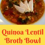 Quinoa Lentil Broth Bowl is an easy recipe for a hearty bowl of soup filled with lentils, quinoa, carrots, kale and a hint of lemon in a light tomato broth. Switch out the chicken broth for vegetable broth, top with an egg and you'll have a perfect Meatless Monday dinner! #quinoa #lentils #brothbowl #Paneracopycatrecipe #copycatrecipe #meatlessmonday #comfortfood #souprecipe #swirlsofflavor