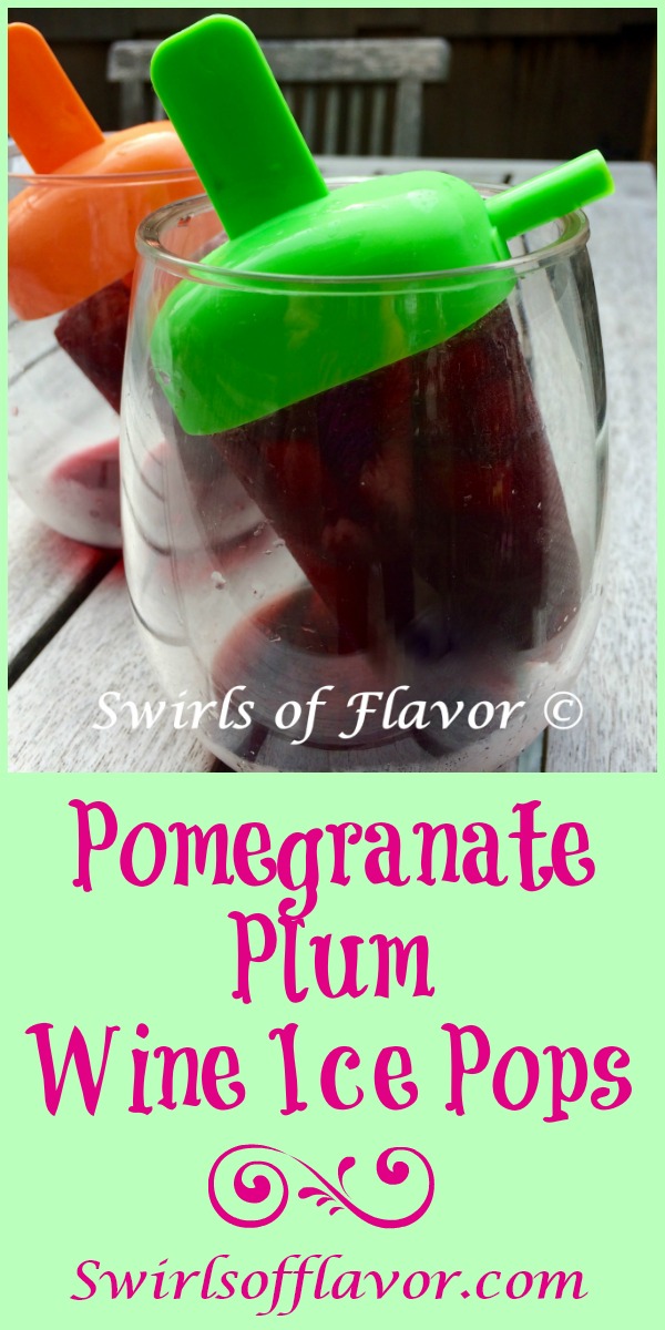 Pomegranate Plum Wine Ice Pops Swirls of Flavor