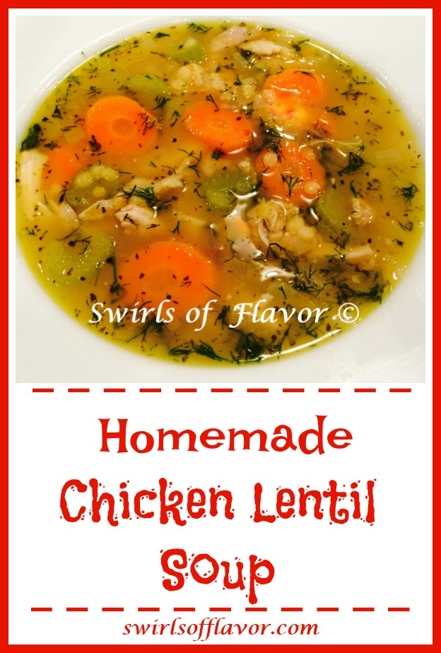 Chicken Lentil Soup - Swirls of Flavor