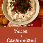 Sweet tender caramelized onions and crispy bacon flavor this homemade Bacon and Caramelized Onion Dip! A perfect recipe for your Super Bowl party and entertaining!