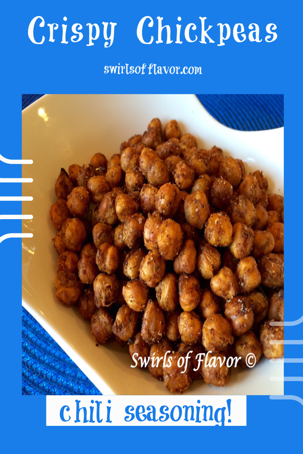 Crispy Chickpeas With Chili Seasoning Swirls of Flavor