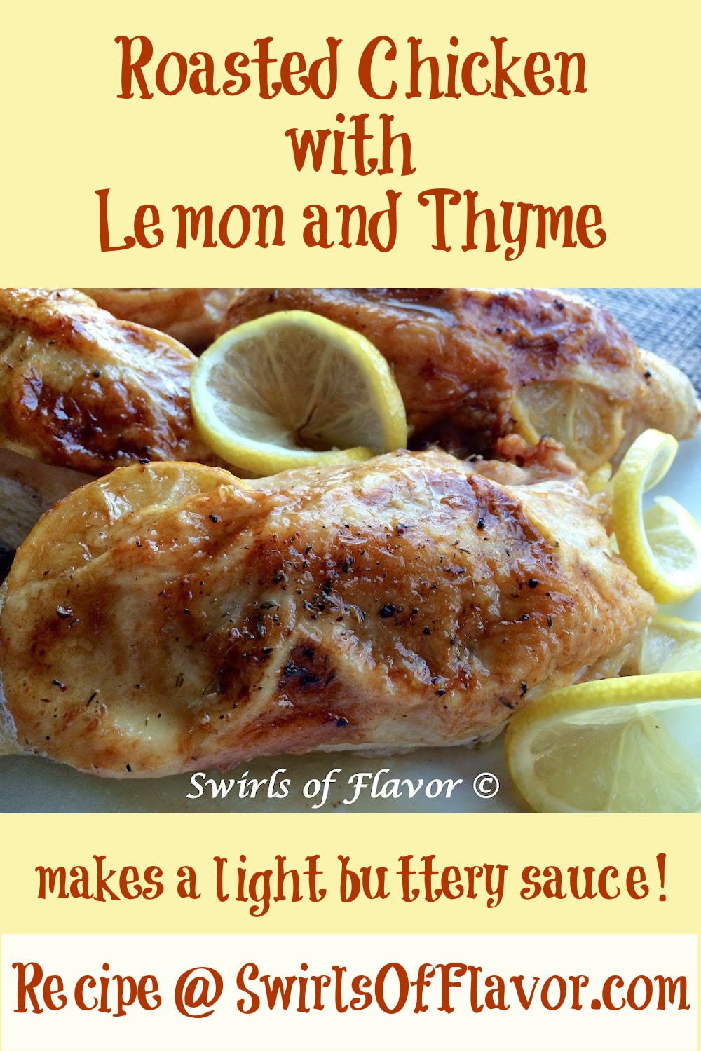 Roasted Chicken with Lemon And Thyme - Swirls of Flavor