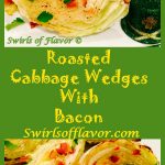 Roasted Cabbage Wedges With Bacon are seasoned and oven roasted to tender perfection, then sprinkled with crumbled crispy bacon and fresh parsley leaves. An easy recipe to make with your corned beef dinner! St. Patrick's Day | vegetable | dinner | bacon | cabbage