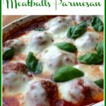 meatbals with cheese and sauce in baking dish with text overlay