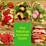 Five Fabulous Avocado Toasts