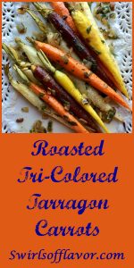 Roasted Tri-Colored Tarragon Carrots roast into sweet tenderness in just twenty minutes. Finish with a toss of creamy butter and the perfect hint of fresh anise flavor for a bowlful of nutrition, beauty, elegance and heavenly flavor! carrots | roasted carrots | roasted vegetables | tri-colored carrots | tarragon | Easter | side dish | vegetable side dish