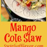 Mango Cole Slaw is a light creamy cole slaw with a tropical twist. Delicious as a side dish, on tacos, a burger or a sandwich! cole slaw | mango | mayonnaise | side dish | picnic | barbecue | potluck