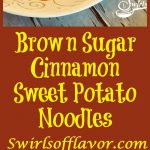 Brown Sugar Cinnamon Sweet Potato Noodles, an updated trendy version of the steakhouse favorite, are spiralized noodles coated in a buttery sauce with a hint of spice! Fun and fancy and perfect for your holiday table! sweet potato noodles | spiralized noodles | baked sweet potato | brown sugar cinnamon butter | spiralizer