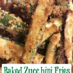 oven baked zucchini french fries with text overlay