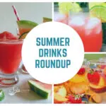 Summer Drinks Recipe Roundup