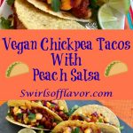 Vegan Chickpea Tacos With Peach Salsa is an easy vegan recipe that's packed with the protein of chickpeas and topped with a lime-scented fresh peach salsa! tacos | Taco Tuesday | chickpeas | tomatoes | peaches | salsa | fruit salsa | summer recipe | #swirlsofflavor
