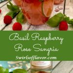 Basil Raspberry Rose Sangria is bursting with juicy raspberries, fresh basil, lime, Rose wine, vodka, raspberry liqueur and seltzer for a light fruity summertime sangria.