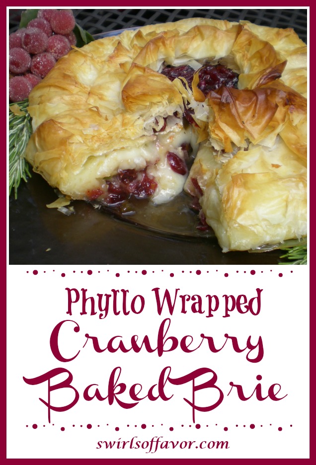 Phyllo Wrapped Cranberry Baked Brie - Swirls of Flavor