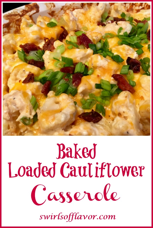 Loaded Baked Cauliflower Casserole Swirls of Flavor