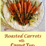 Welcome in spring with our Roasted Carrots With Carrot Top Gremolata, an easy vegetable recipe that's fancy enough for entertaining and holidays. Carrots are oven roasted to a buttery perfection and topped with a mixture of fresh carrot top greens, dill, lemon, garlic and olive oil. 
