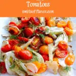 roasted fennel with tomatoes and text overlay