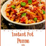 Instant Pot Penne Pasta with homemade Sauce