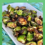 dish of balsamic sir fryer brussel sprouts with text overlay