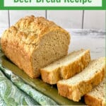 beer bread with slices and text overlay