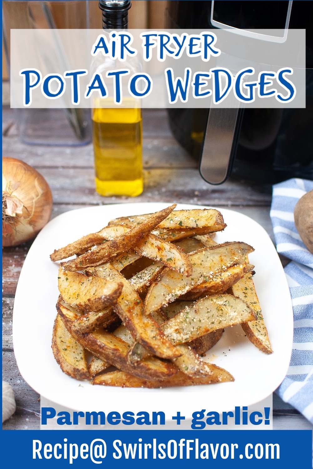 Air Fryer Potato Wedges With Parmesan Swirls of Flavor