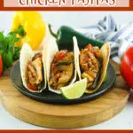 chicken fajitas with text overlay