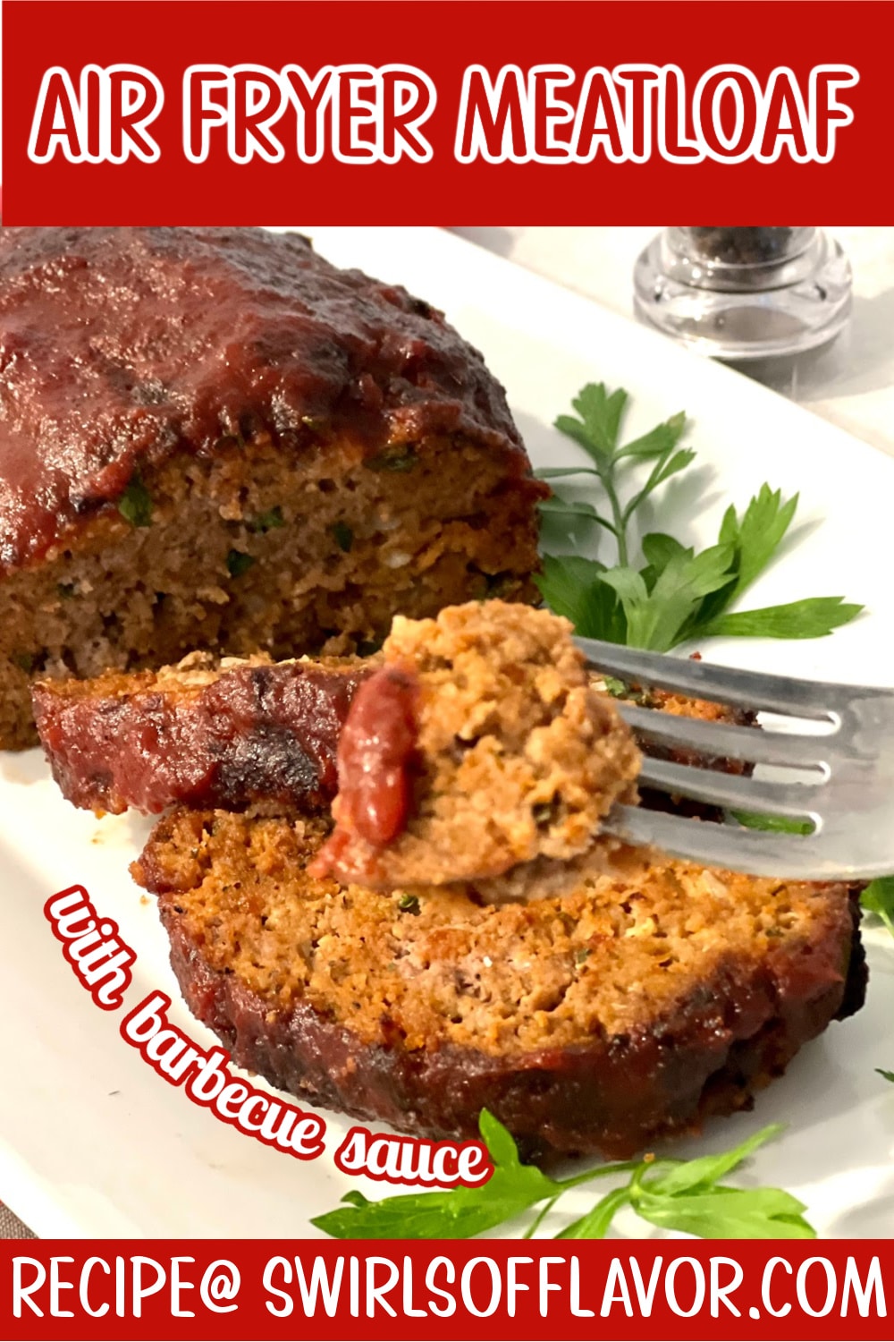Air Fryer Meatloaf With Barbecue Sauce Swirls of Flavor