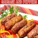 sausage and peppers with text overlay