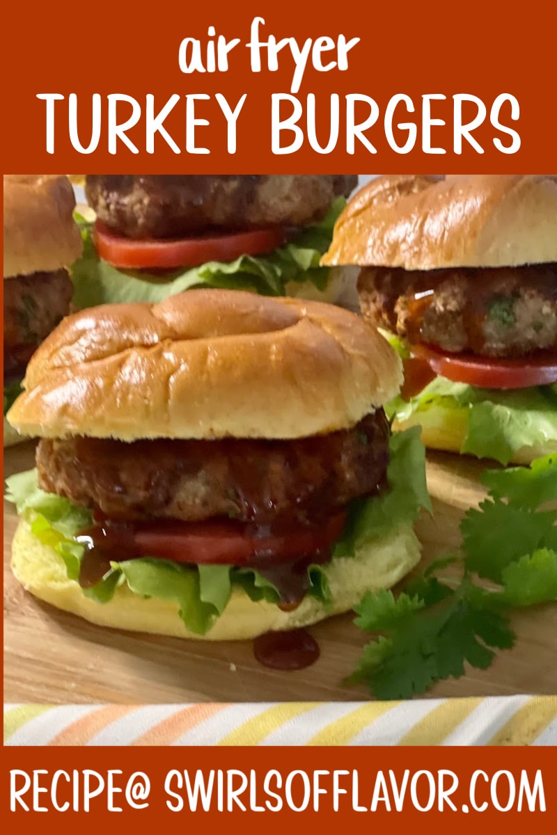 Air Fryer Turkey Burgers Swirls of Flavor