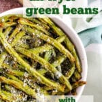 air fryer green beans in a bowl with text overlay