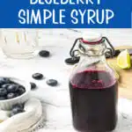 homemade blueberry simple syru in a bottle with text overlay