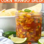 corn mango salsa and chips with text overlay