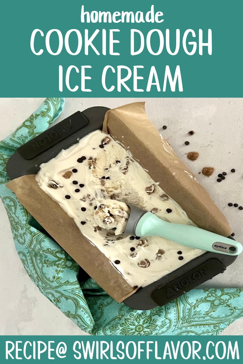Homemade Cookie Dough Ice Cream Swirls of Flavor