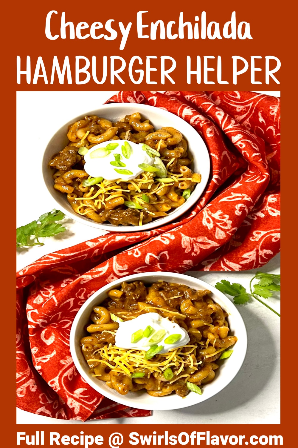 Cheesy Enchilada Hamburger Helper Swirls of Flavor