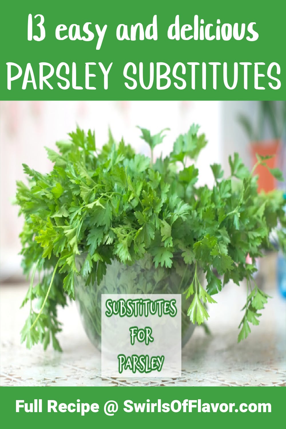 Parsley Substitutes Swirls of Flavor