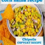 copycat chipotle corn salsa in a bowl with text overlay
