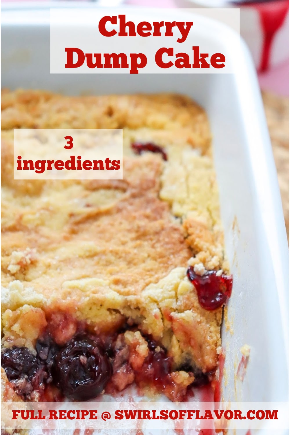 Easy Cherry Dump Cake Recipe (3 ingredients) Swirls of Flavor