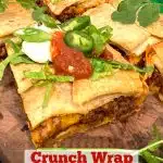 close up of crunch wrap tacos with text overlay
