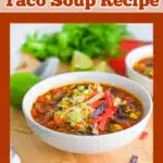 a bowl of taco soup with a bunch of cilantro and text overlay