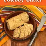 cowboy butter in a bowl with text overlay