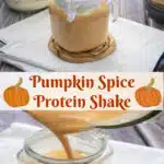 pumpkin protein shake in glass mug and pouring shake into mug with text overlay