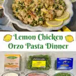 lemon chicken orzo pasta in a dish with photo of ingredients and text overlay