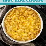 mac and cheese in a round baking dish with text overlay