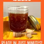 mason jar of honey garlic sauce with colorful naking and text overlay