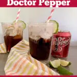 two glasses of dirty sodas with Dr. Pepper and text overlay