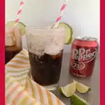 A glass of Doctor Pepper Dirty Soda with text overlay