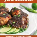 jerk chicken thighs with lime and text overlay